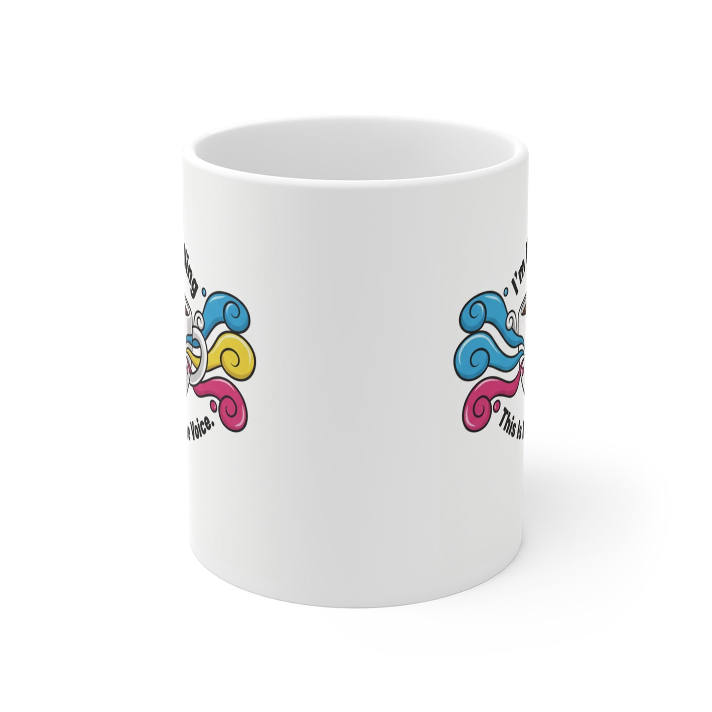 Funny Coffee Mug | "I'm Not Yelling, This is My Coffee Voice" Novelty Cup