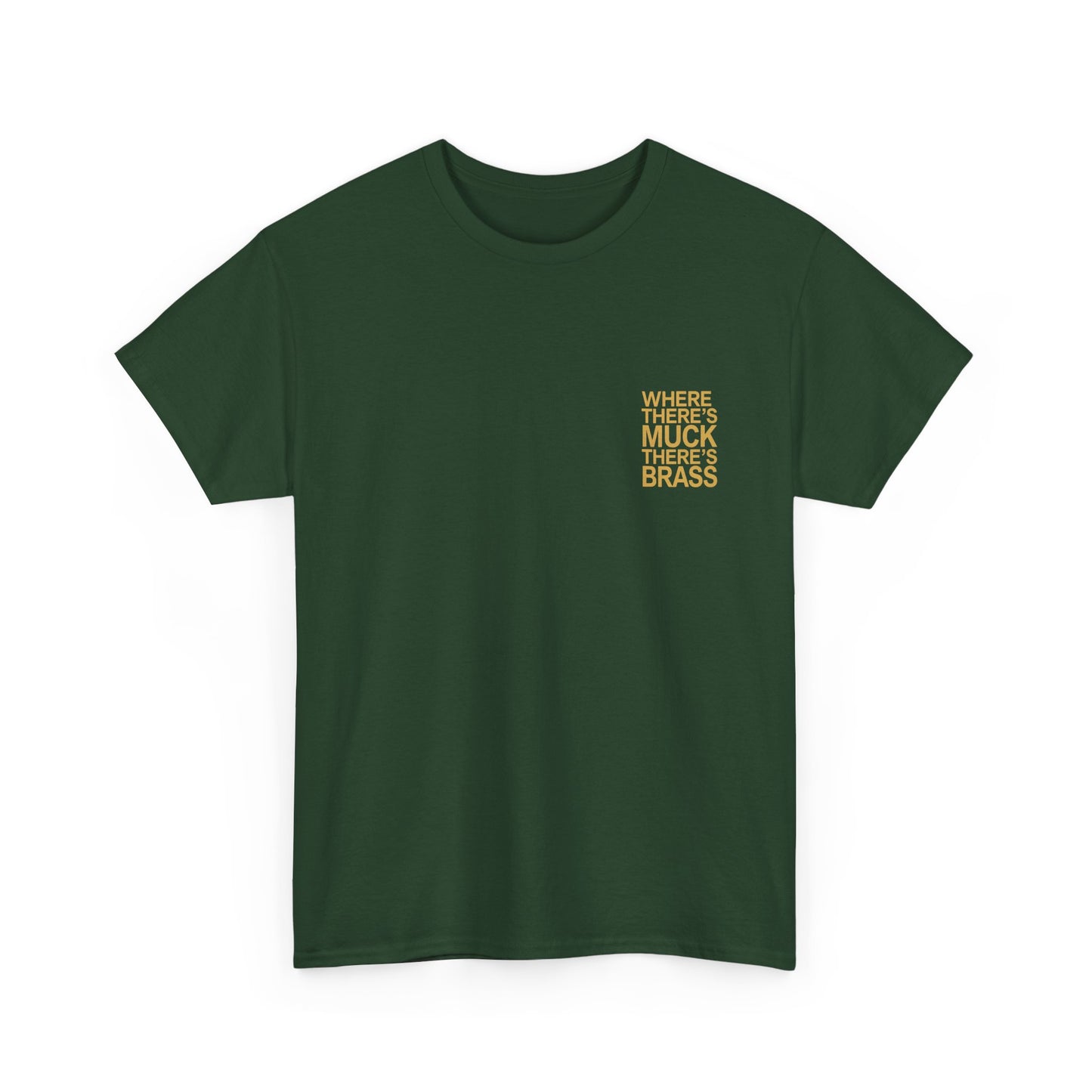 Where There's Muck There's Brass T-Shirt | Simply Yorkshire Collection | Classic Proverb Tee