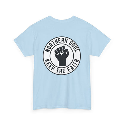 Keep The Faith Northern Soul T-Shirt – Chest & Backprint - Black on White