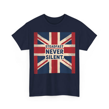 Steadfast Never Silent T-Shirt – Union Jack & British Pride Wear