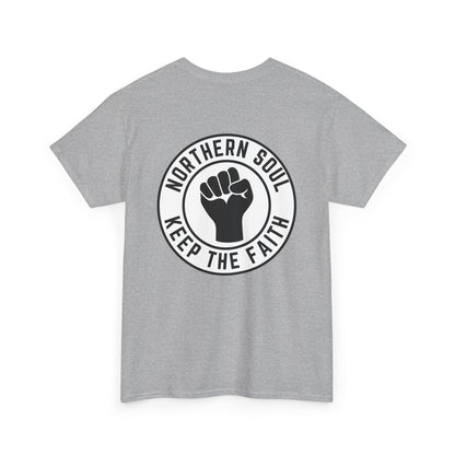 Keep The Faith Northern Soul T-Shirt – Chest & Backprint - Black on White