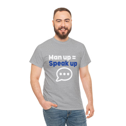 Man Up = Speak Up T-Shirt – Men's Mental Health & Awareness Wear – Sports Grey