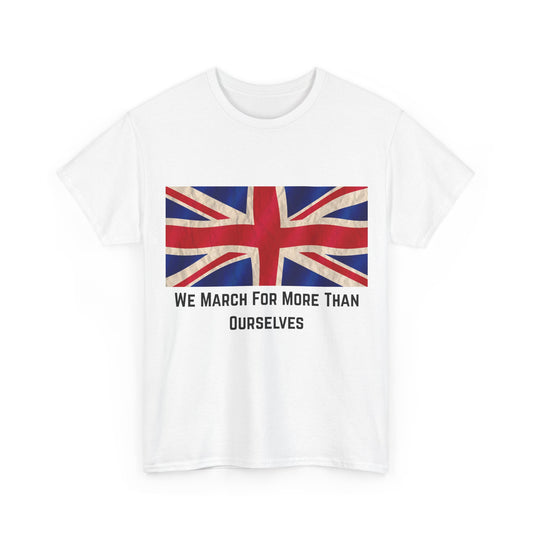 We March For More Than Ourselves T-Shirt – Patriotic Union Jack Wear