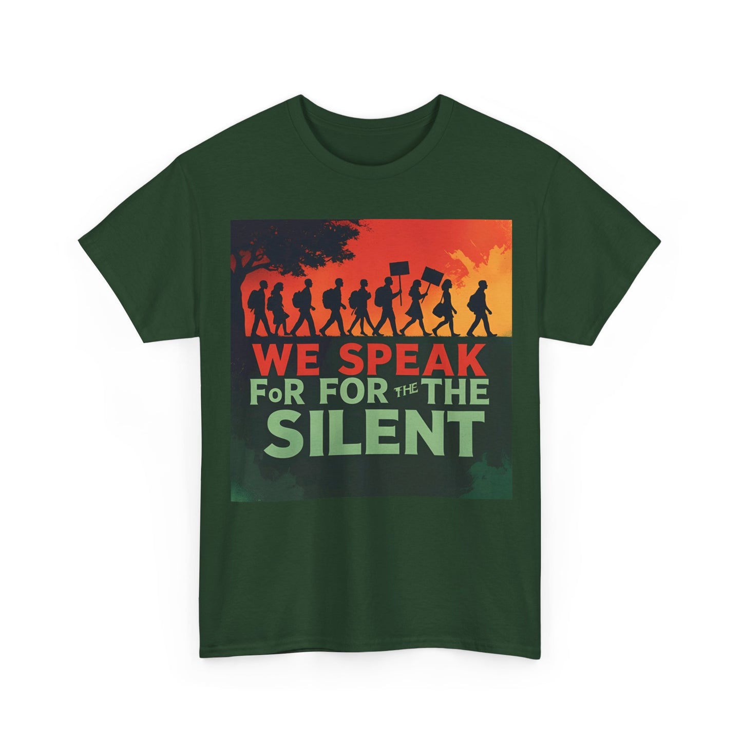 We Speak For The Silent T-Shirt – Social Justice & Advocacy Wear – Military Green