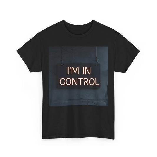 I'm In Control T-Shirt – Empowerment & Self-Mastery Wear – Black