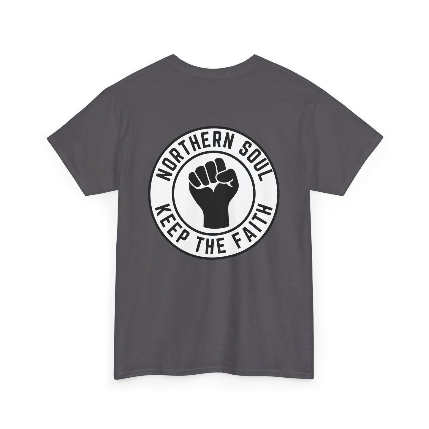 Keep The Faith Northern Soul T-Shirt – Chest & Backprint - Black on White