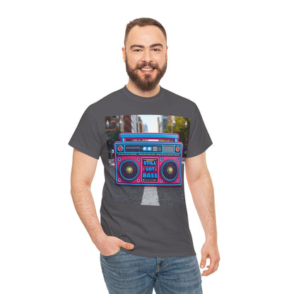 Still Got Bass Boombox T-Shirt – Gildan 5000 Heavyweight Cotton