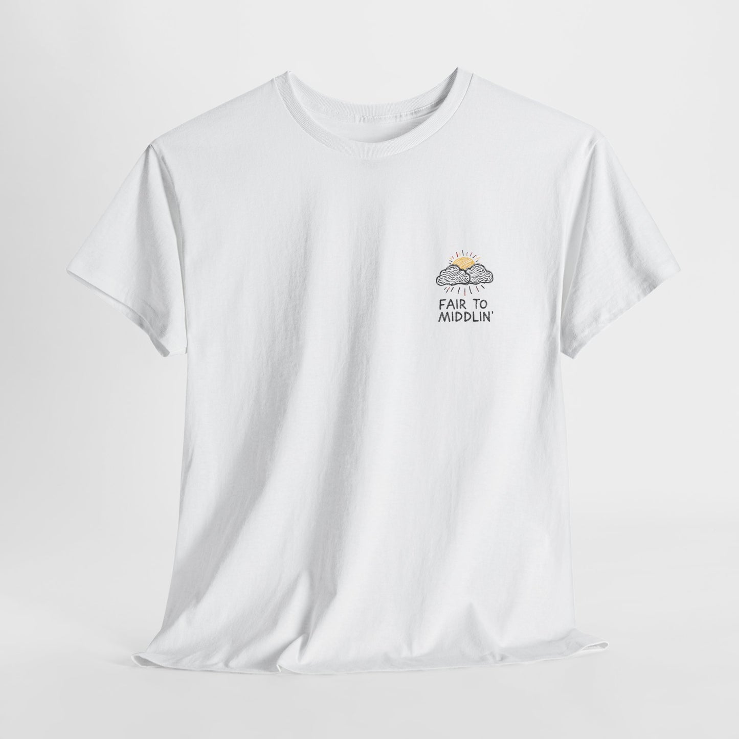 Fair to Middlin' T-Shirt | Simply Yorkshire Collection | Funny Weather Slogan Tee