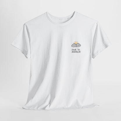 Fair to Middlin' T-Shirt | Simply Yorkshire Collection | Funny Weather Slogan Tee
