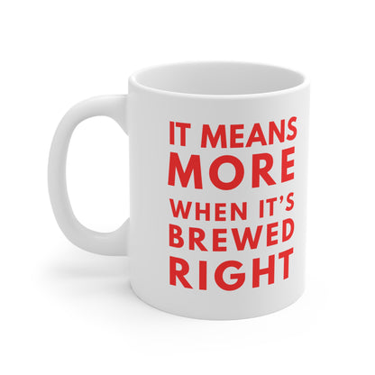 Funny Mug for Tea, Coffee & Sports Fans | "It Means More"