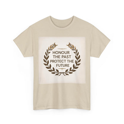 Honour The Past Protect The Future T-Shirt – Classic Heritage Wear