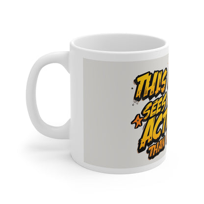 This Mug Sees More Action Than Me Mug | Funny Sarcastic Coffee Cup