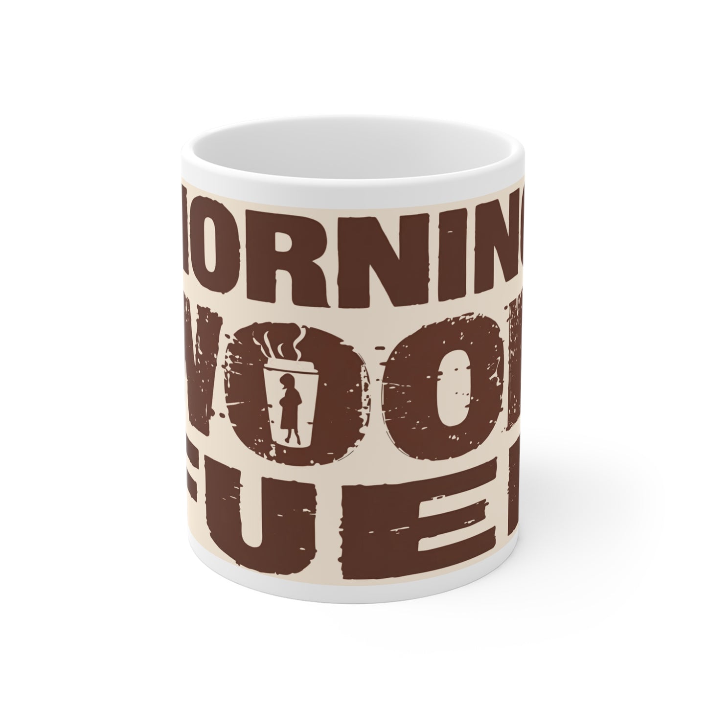 Morning Wood Fuel – Funny Raunchy Coffee Mug