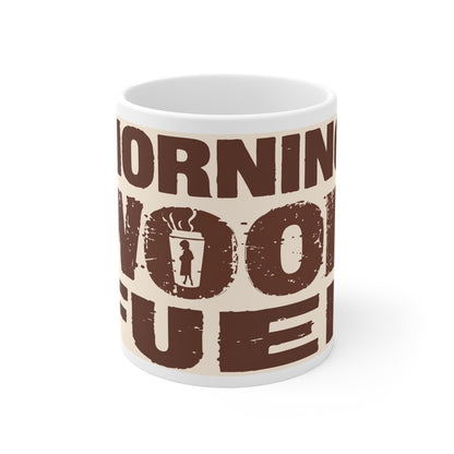 Morning Wood Fuel – Funny Raunchy Coffee Mug