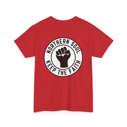Keep The Faith Northern Soul T-Shirt – Chest & Backprint - Black on White