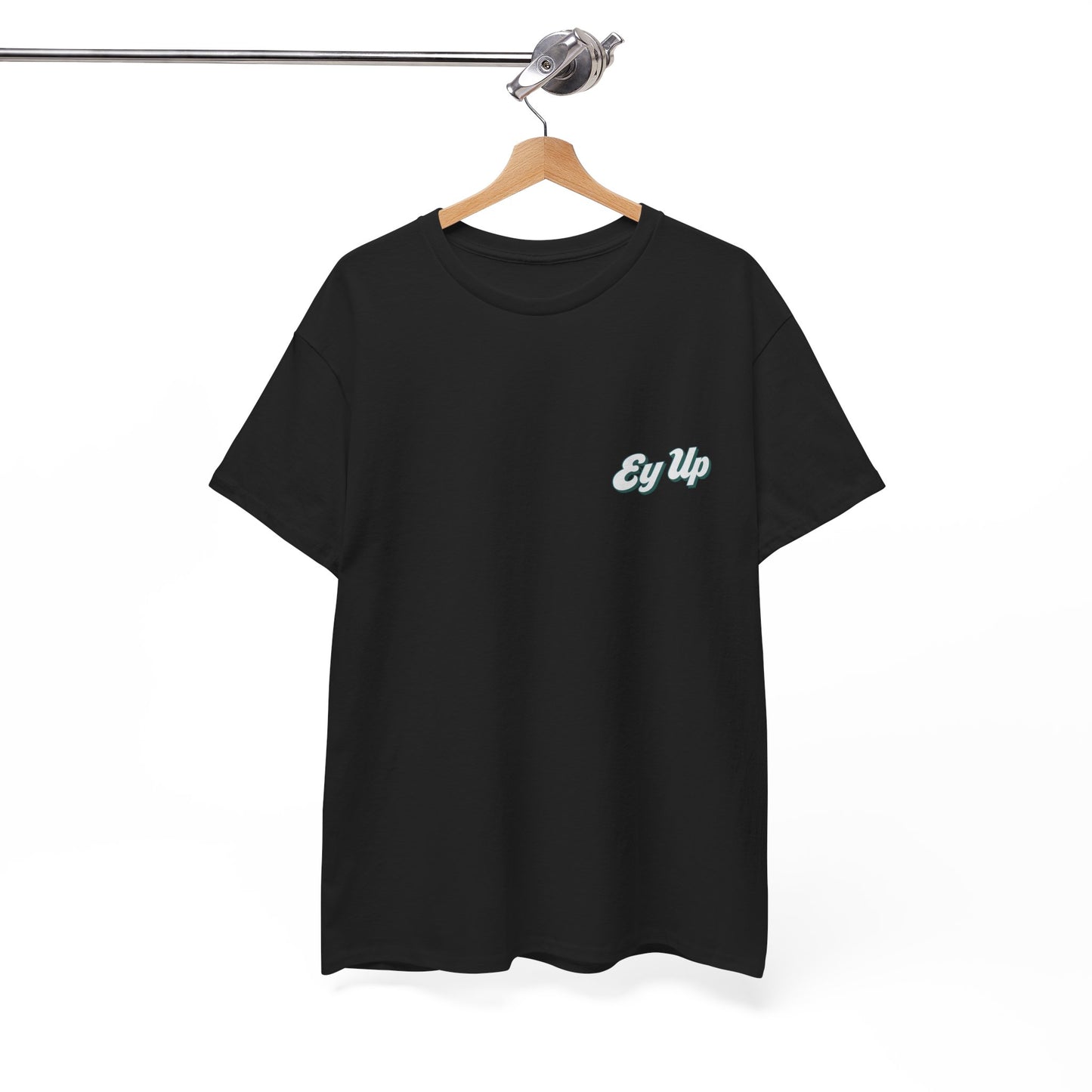 Ey Up T-Shirt | Simply Yorkshire Collection | Classic Northern Slogan Tee