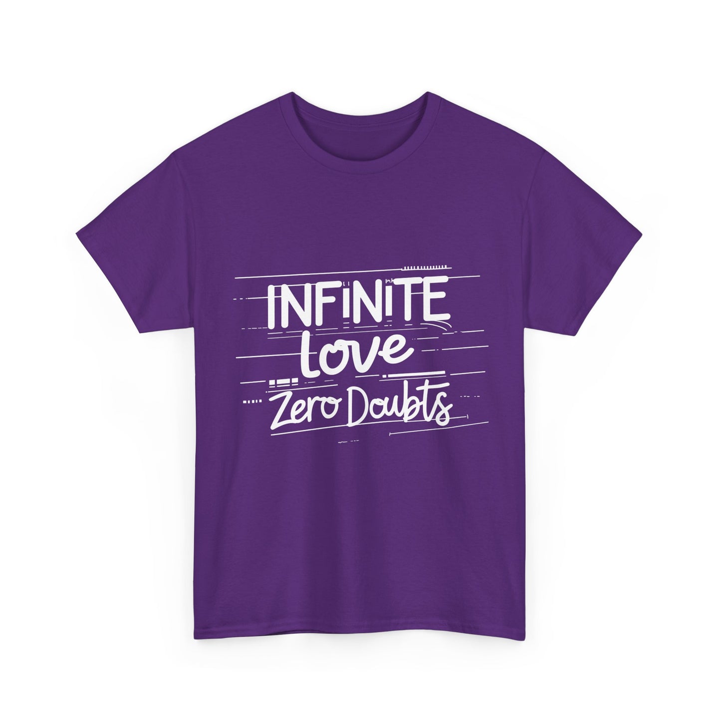 Infinite Love Zero Doubts T-Shirt – Positive Vibes & Street Wear