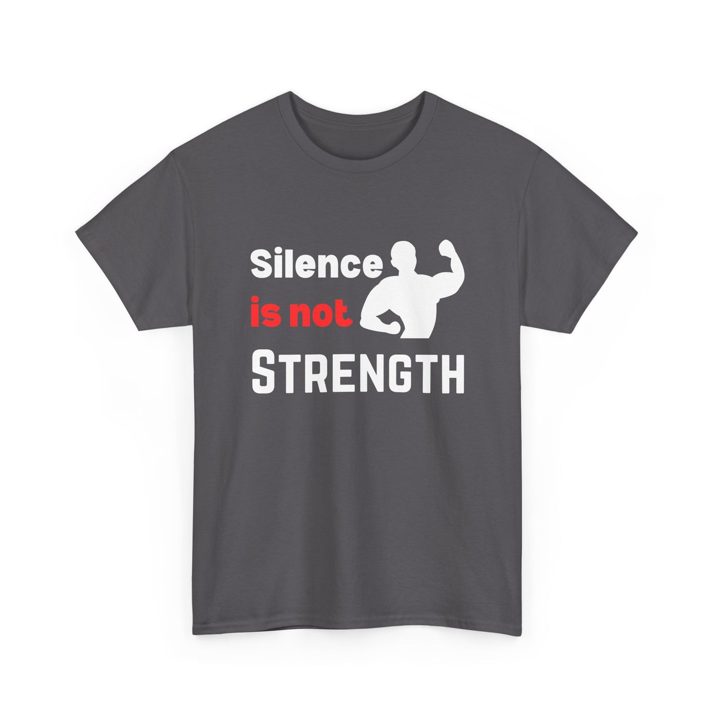 Silence Is Not Strength T-Shirt – Men's Mental Health & Fitness Wear – Charcoal