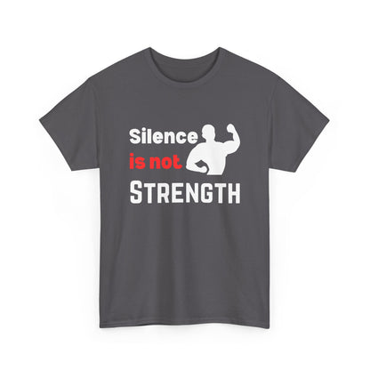 Silence Is Not Strength T-Shirt – Men's Mental Health & Fitness Wear – Charcoal