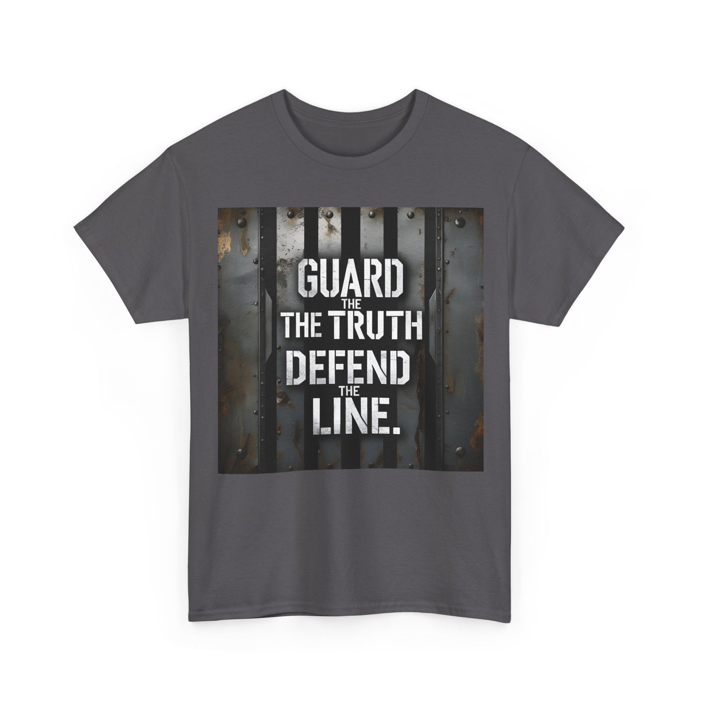 Guard The Truth Defend The Line T-Shirt – Patriotic & Military Wear