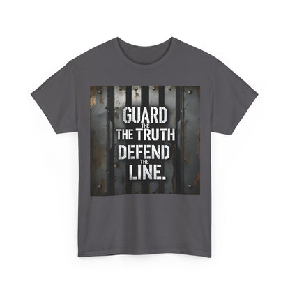 Guard The Truth Defend The Line T-Shirt – Patriotic & Military Wear