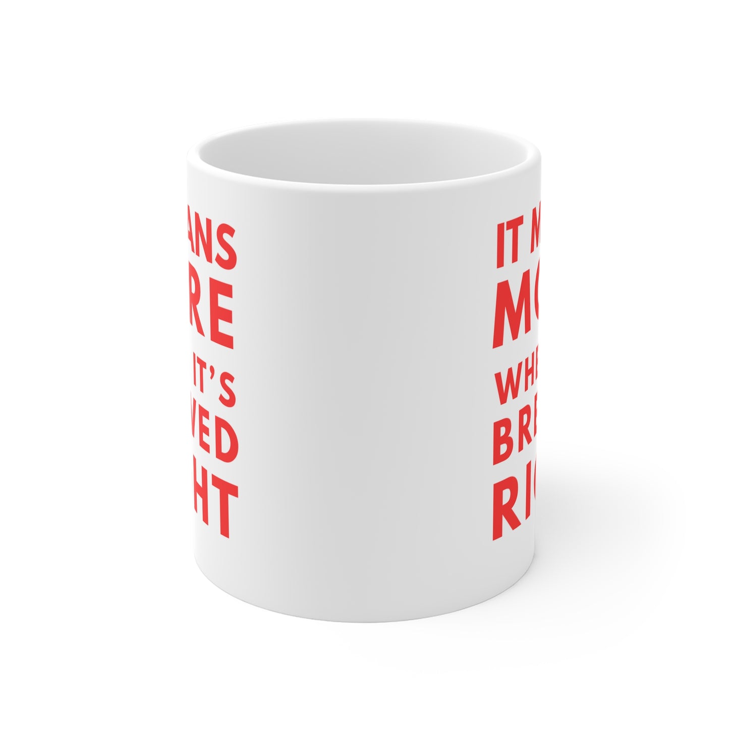 Funny Mug for Tea, Coffee & Sports Fans | "It Means More"