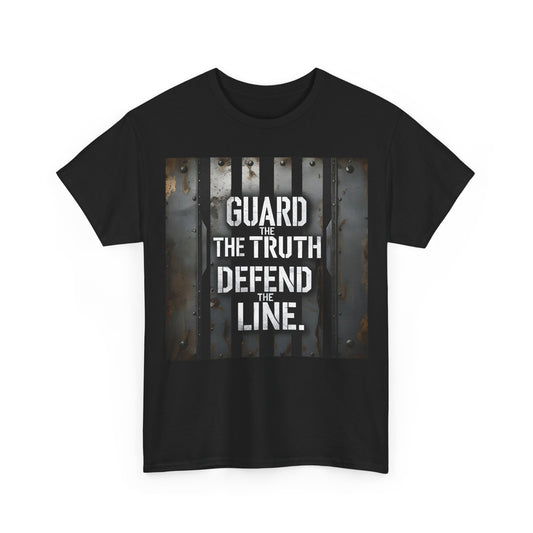 Guard The Truth Defend The Line T-Shirt – Patriotic & Military Wear