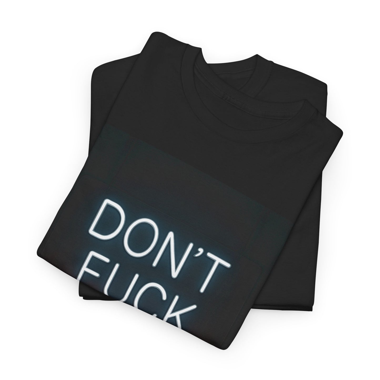 Don't Fuck My Vibe T-Shirt – Neon Attitude & Confident Wear – Black