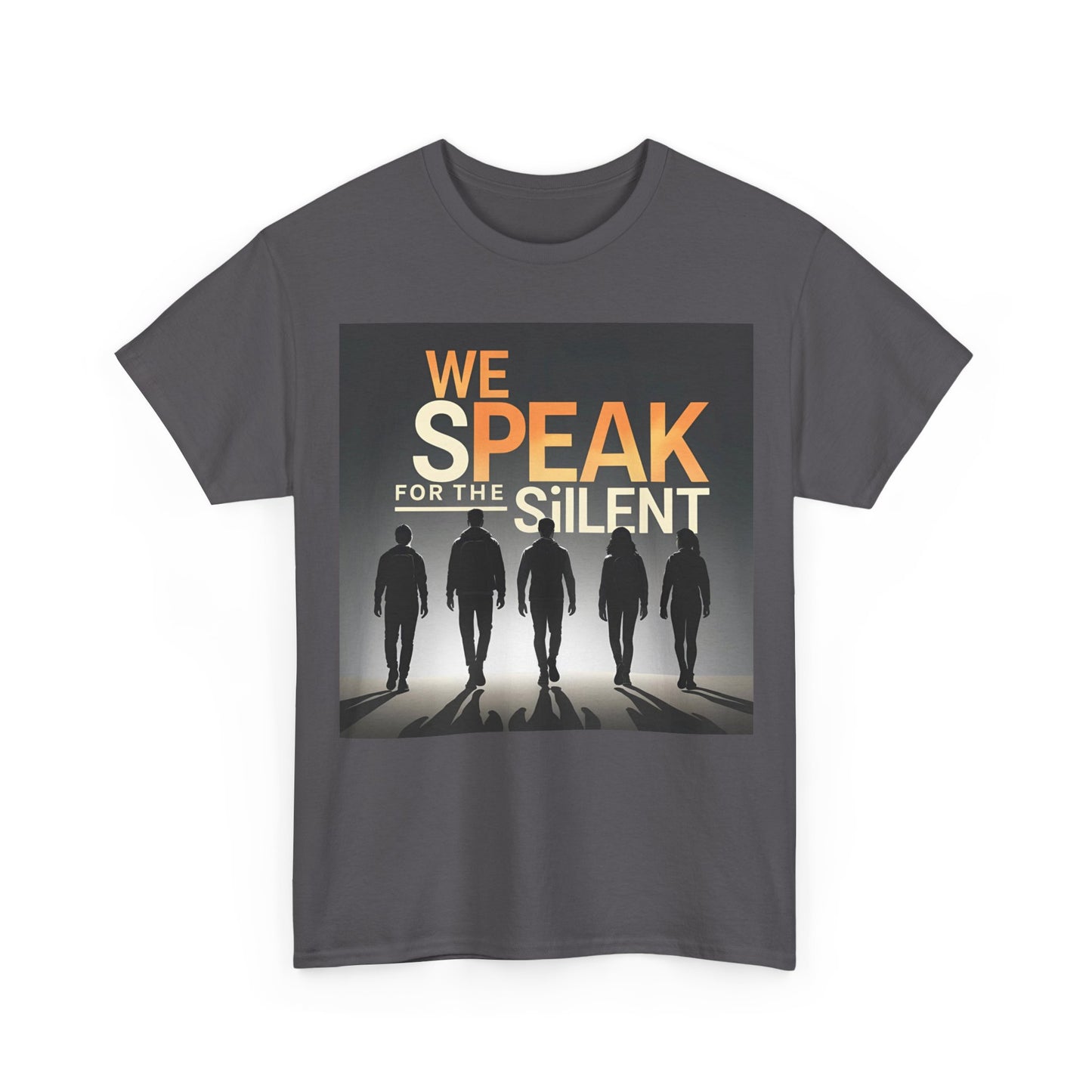 We Speak For The Silent T-Shirt – Social Justice & Advocacy Wear – Charcoal
