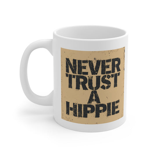 Never Trust a Hippie Mug | Fun Coffee Cup for Gifts | Artsy Drinkware | Quirky Home Decor | Unique Present for Friends