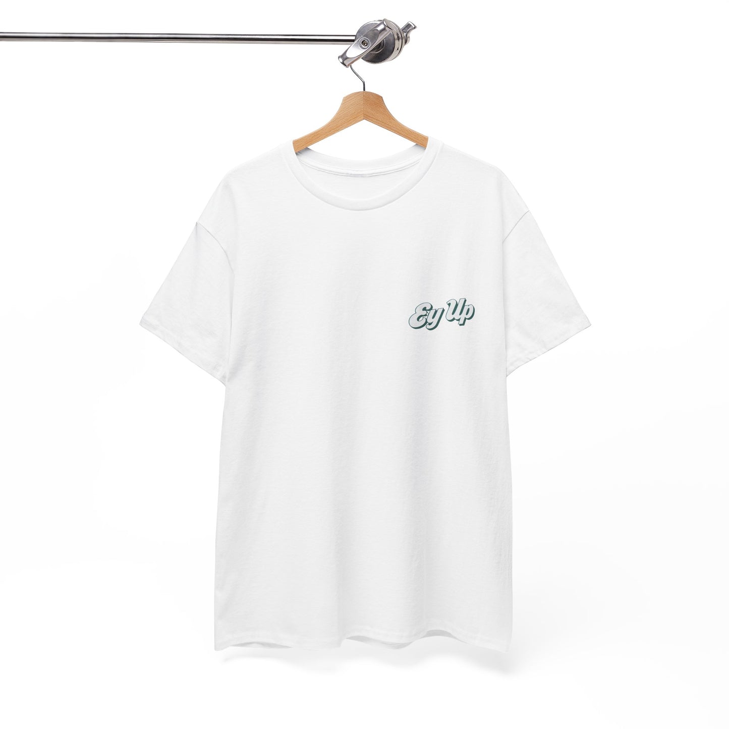 Ey Up T-Shirt | Simply Yorkshire Collection | Classic Northern Slogan Tee