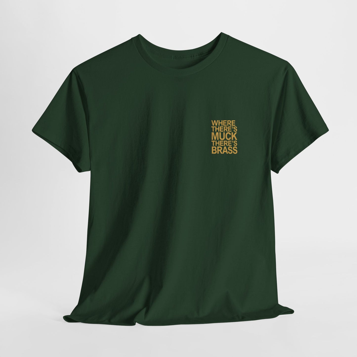 Where There's Muck There's Brass T-Shirt | Simply Yorkshire Collection | Classic Proverb Tee
