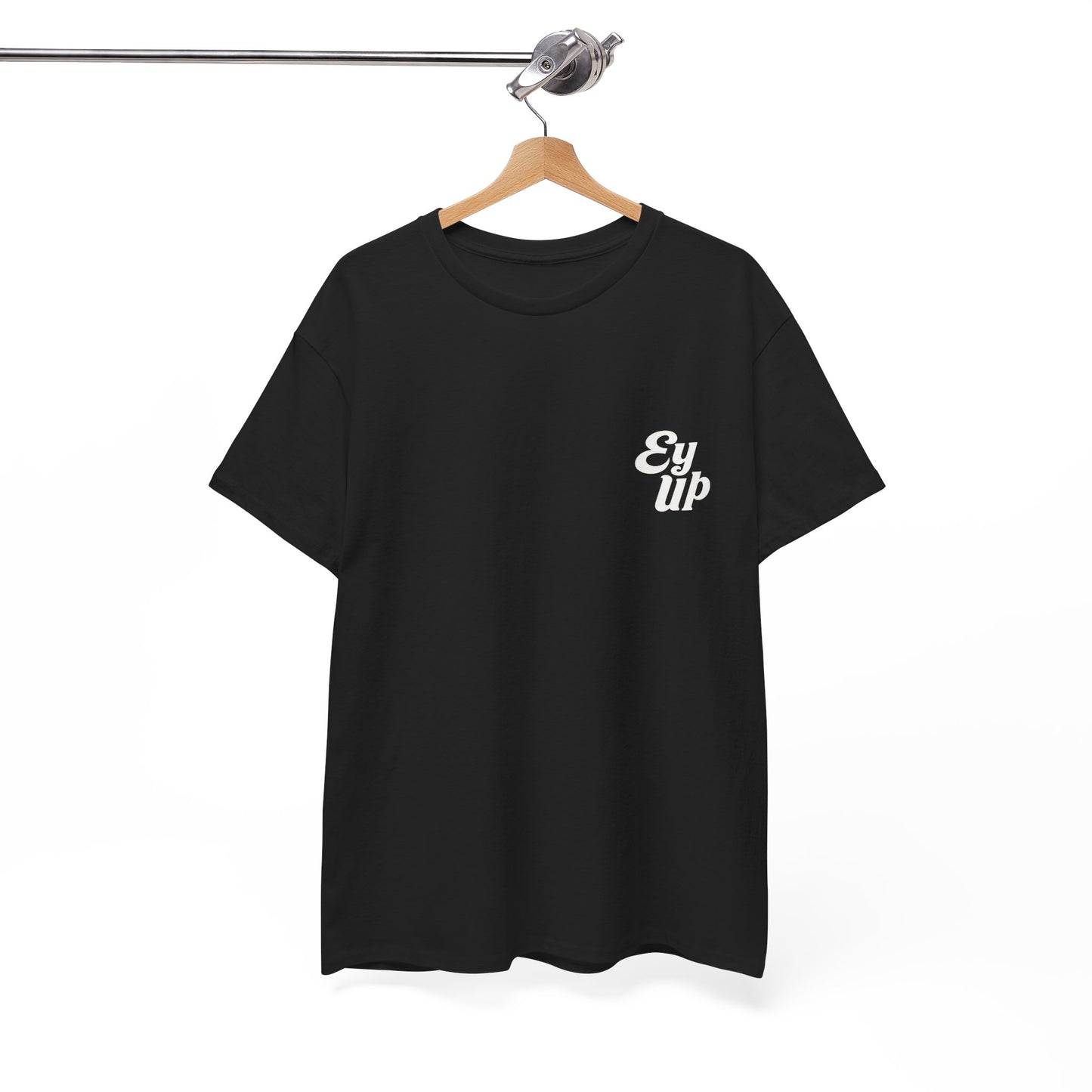 The Official Ey Up Tee | Simply Yorkshire Apparel | Classic Northern Slogan Tee