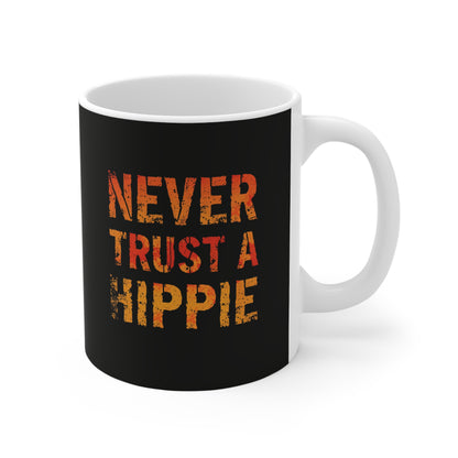Never Trust a Hippie Mug - Fun Gift for Friends, Coffee Lovers, Unique Decor, Quirky Humor, Perfect for Birthdays and Holidays