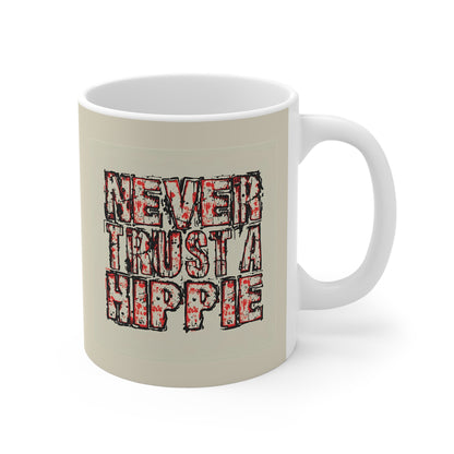 Never Trust a Hippie Mug, Funny White Coffee Cup, Unique Gift for Tea Lovers, Quirky Home Decor, Retro Vibe Drinkware