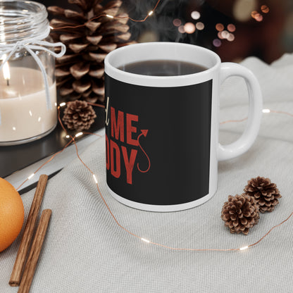 Grind Me Daddy Mug | Funny Naughty Coffee Cup Gift