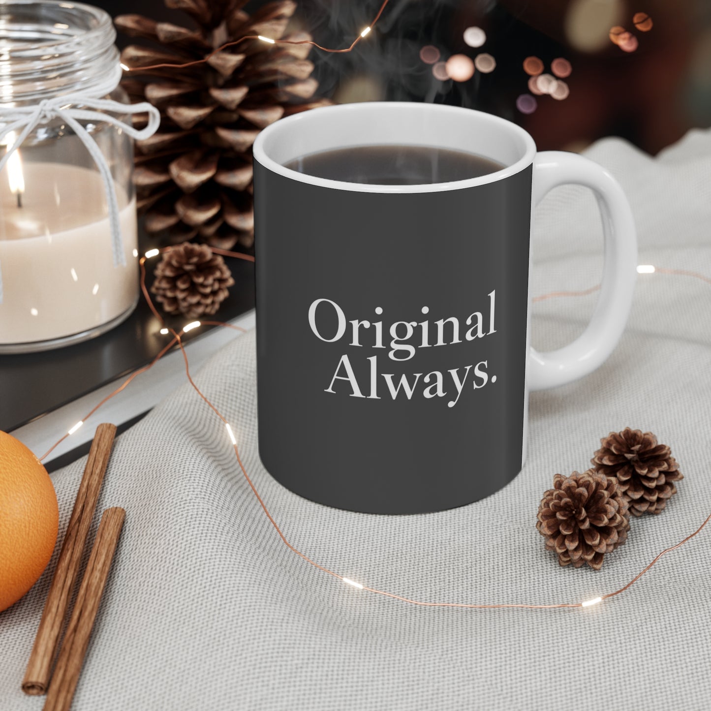 Original Always Mug - Inspirational Coffee Cup, Modern Gift for Home, Unique Tea Mug, Motivational Drinkware, Everyday Use