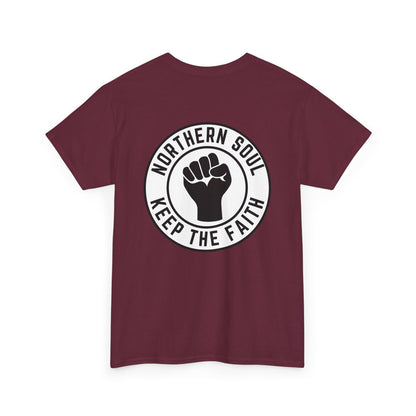 Keep The Faith Northern Soul T-Shirt – Chest & Backprint - Black on White