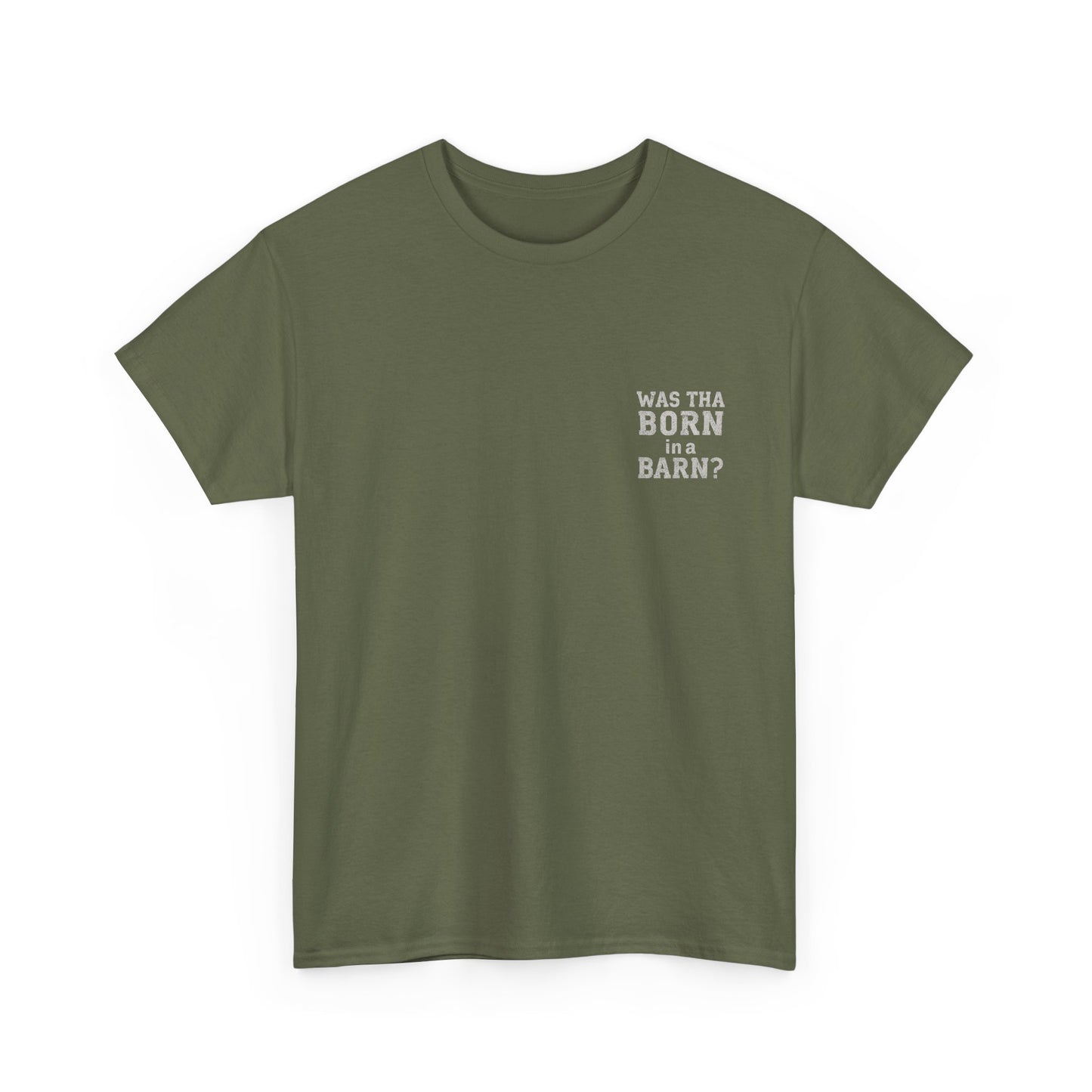 Was tha born in a barn? T-Shirt | Simply Yorkshire Collection | Funny "Shut The Door" Tee