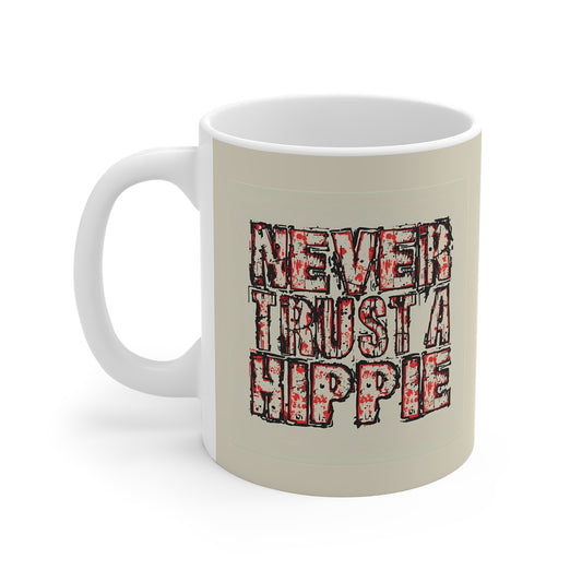 Never Trust a Hippie Mug, Funny White Coffee Cup, Unique Gift for Tea Lovers, Quirky Home Decor, Retro Vibe Drinkware