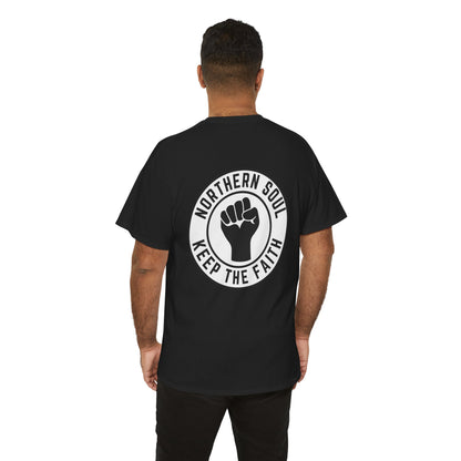 Keep The Faith Northern Soul T-Shirt – Chest & Backprint - Black on White