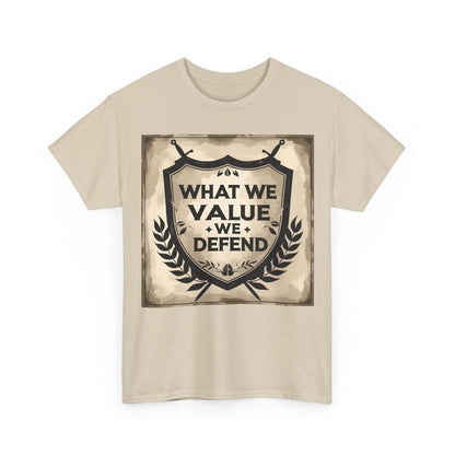 What We Value We Defend T-Shirt – Vintage Emblem & Patriotic Wear – Unisex