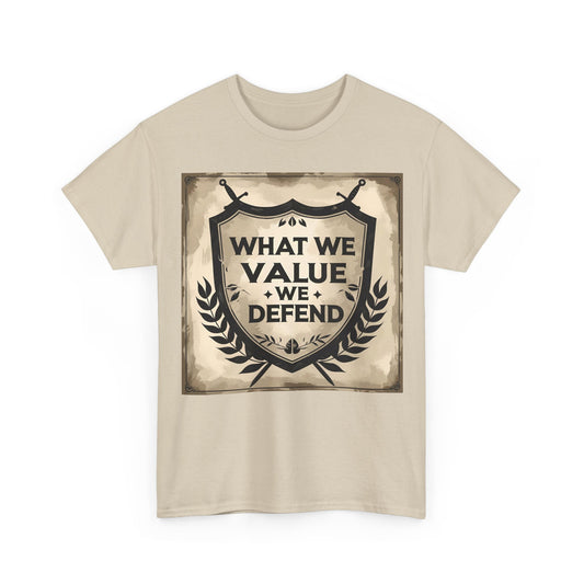 What We Value We Defend T-Shirt – Vintage Emblem & Patriotic Wear – Unisex