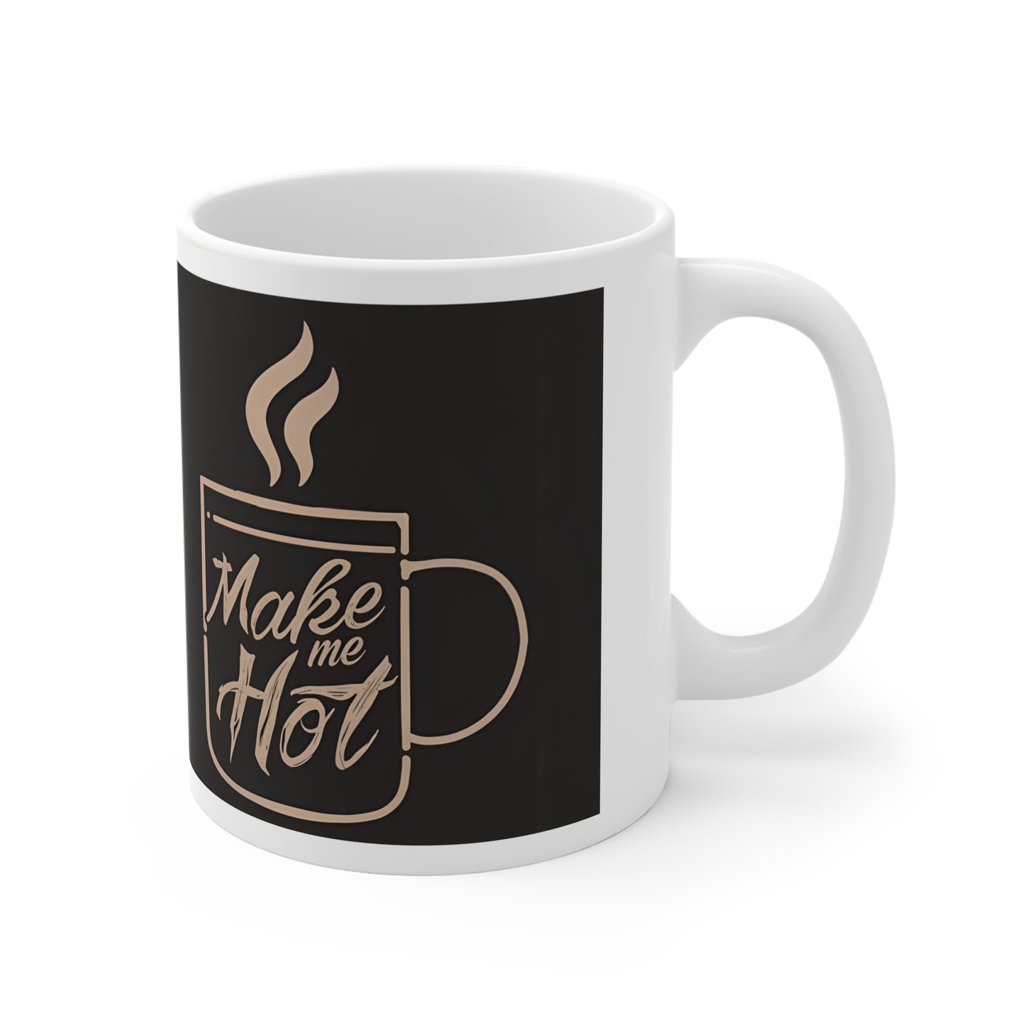 Fill Me Deep, Make Me Hot – Naughty Funny Coffee Mug