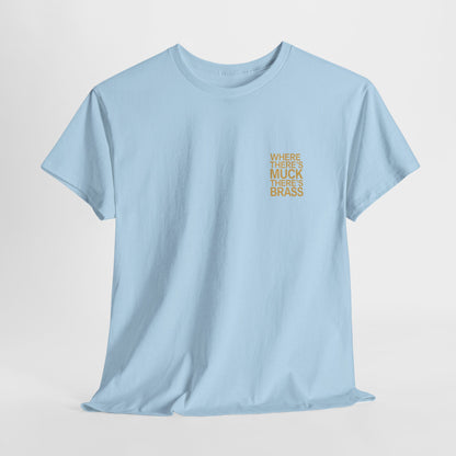 Where There's Muck There's Brass T-Shirt | Simply Yorkshire Collection | Classic Proverb Tee