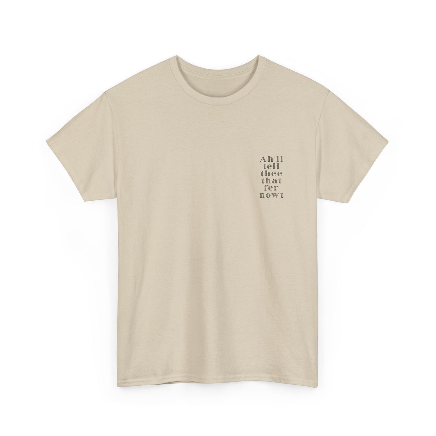 Ah'll tell thee that fer nowt T-Shirt | Simply Yorkshire Collection | Free Advice Tee