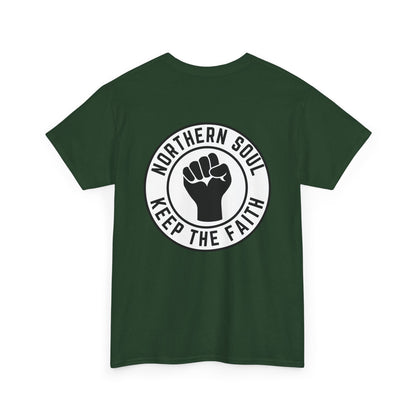 Keep The Faith Northern Soul T-Shirt – Chest & Backprint - Black on White