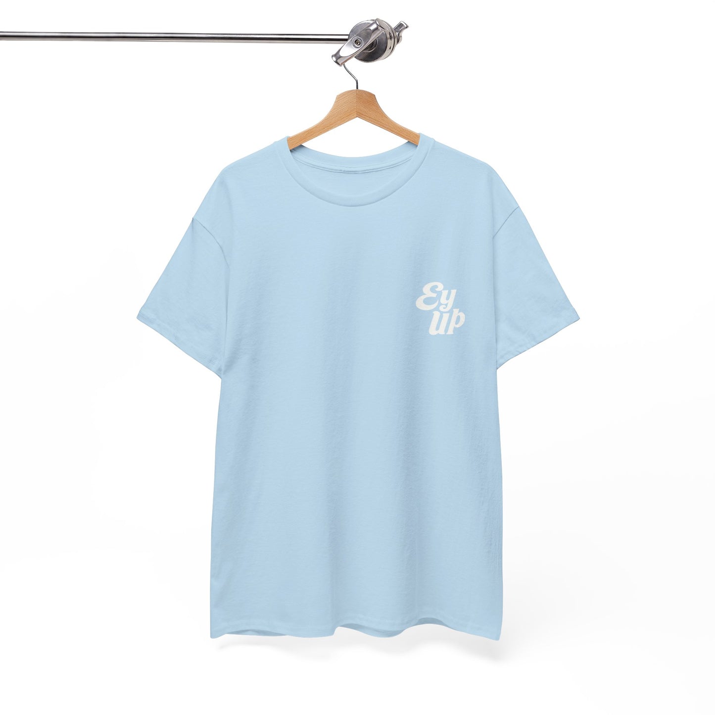 The Official Ey Up Tee | Simply Yorkshire Apparel | Classic Northern Slogan Tee