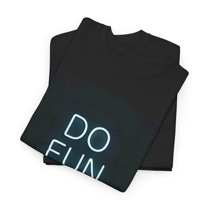 Do Fun Shit T-Shirt – Motivational Neon Tee – Black