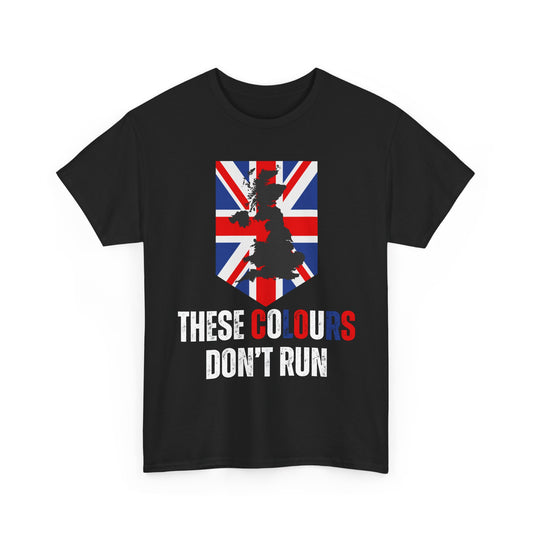 These Colours Don't Run UK T-Shirt – British Pride & Patriotism